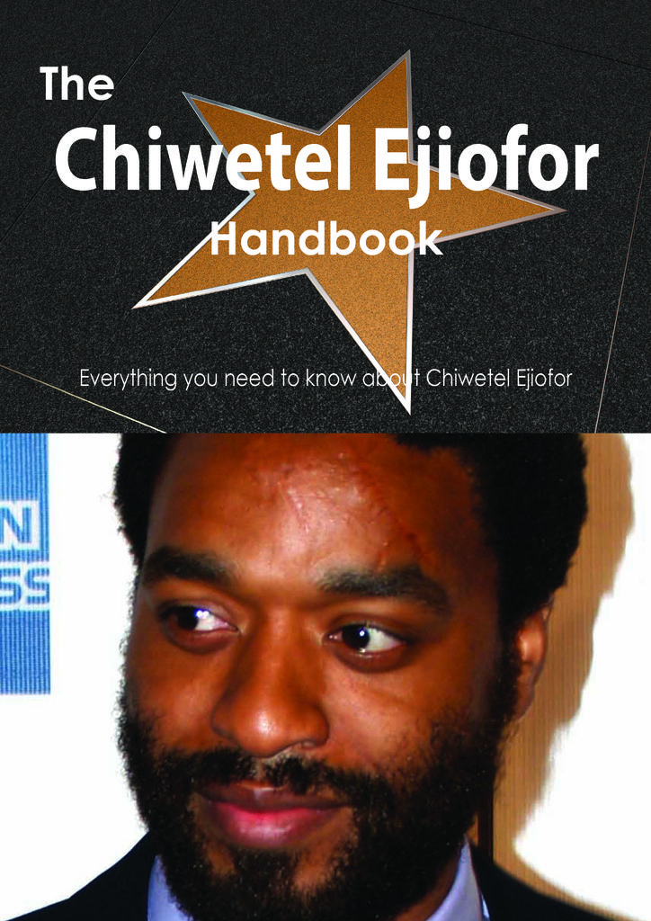 The Chiwetel Ejiofor Handbook - Everything you need to know about Chiwetel Ejiofor