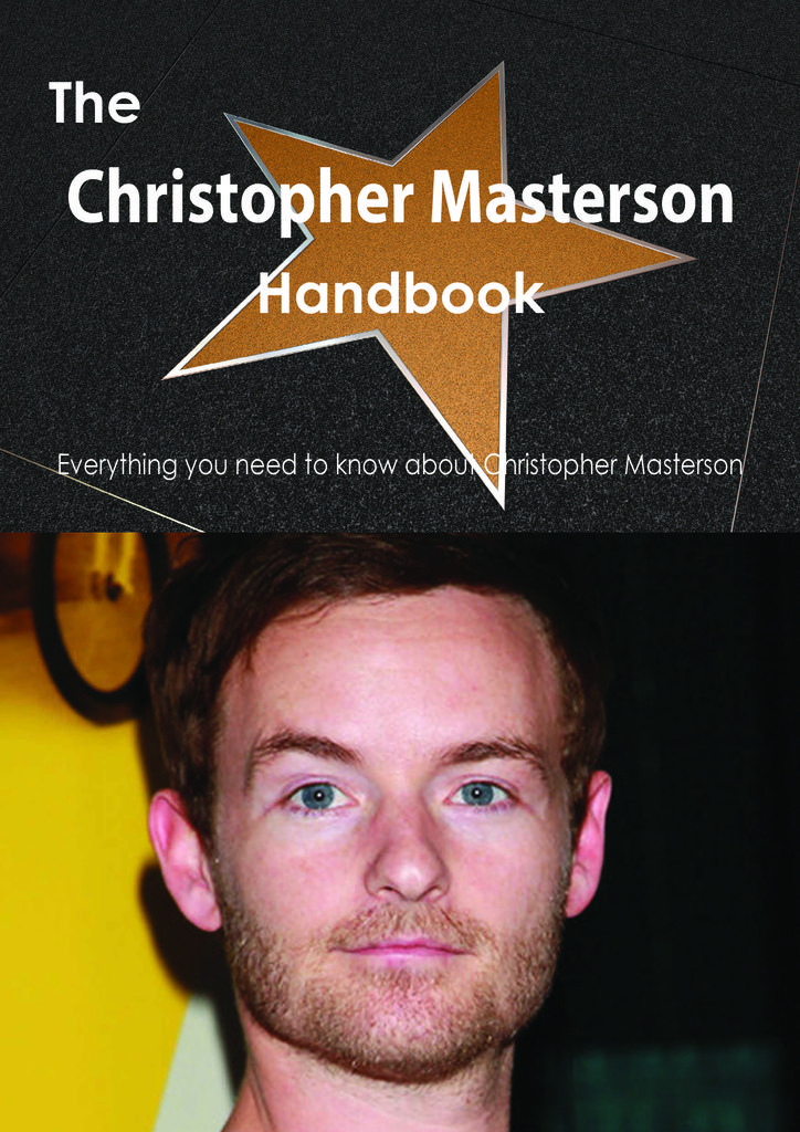 The Christopher Masterson Handbook - Everything you need to know about Christopher Masterson