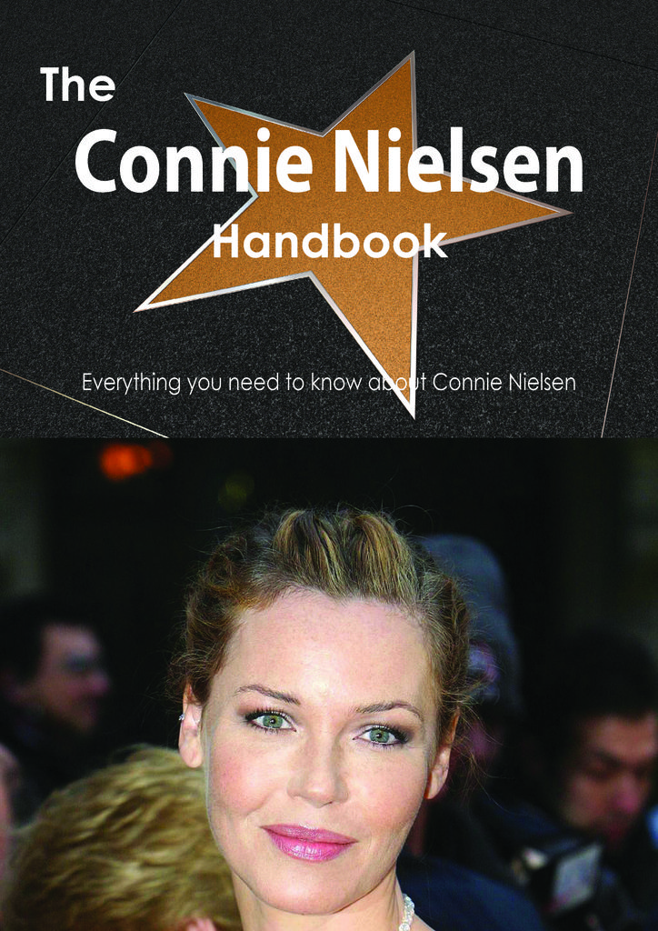 The Connie Nielsen Handbook - Everything you need to know about Connie Nielsen