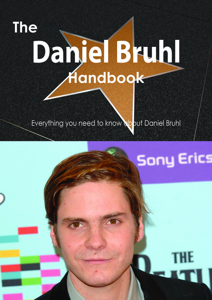 The Daniel Bruhl Handbook - Everything you need to know about Daniel Bruhl