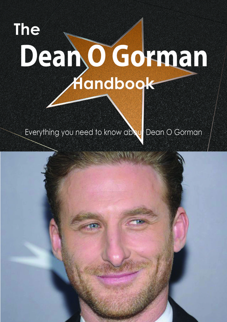 The Dean O Gorman Handbook - Everything you need to know about Dean O Gorman