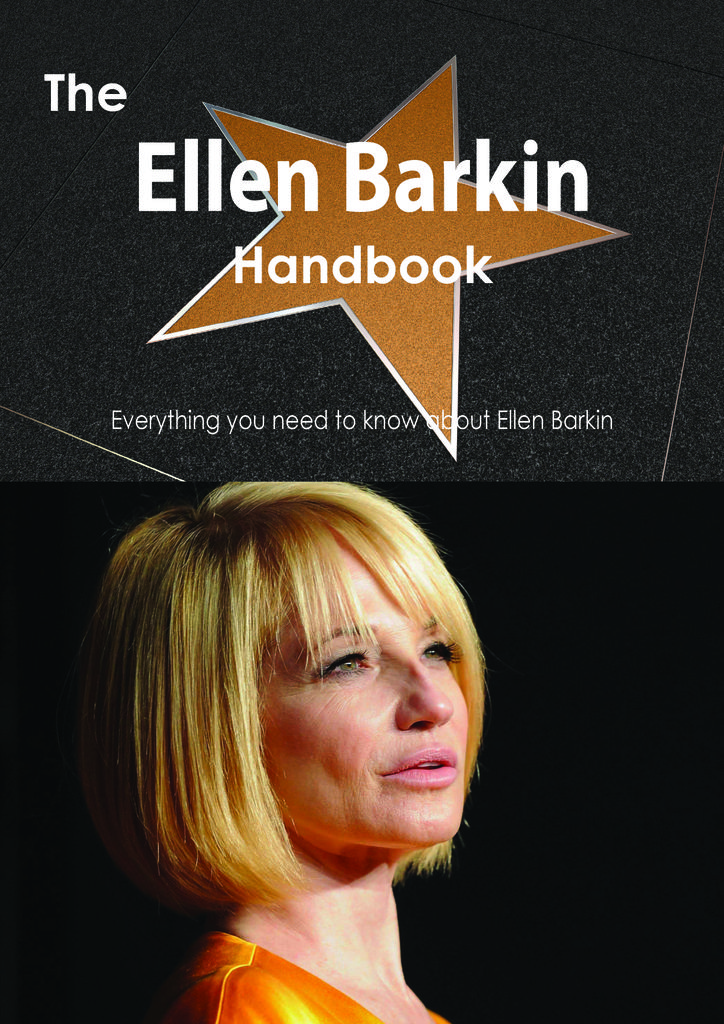 The Ellen Barkin Handbook - Everything you need to know about Ellen Barkin