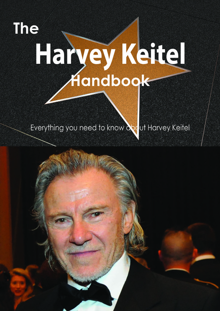 The Harvey Keitel Handbook - Everything you need to know about Harvey Keitel