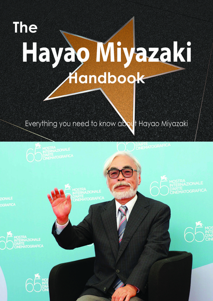 The Hayao Miyazaki Handbook - Everything you need to know about Hayao Miyazaki