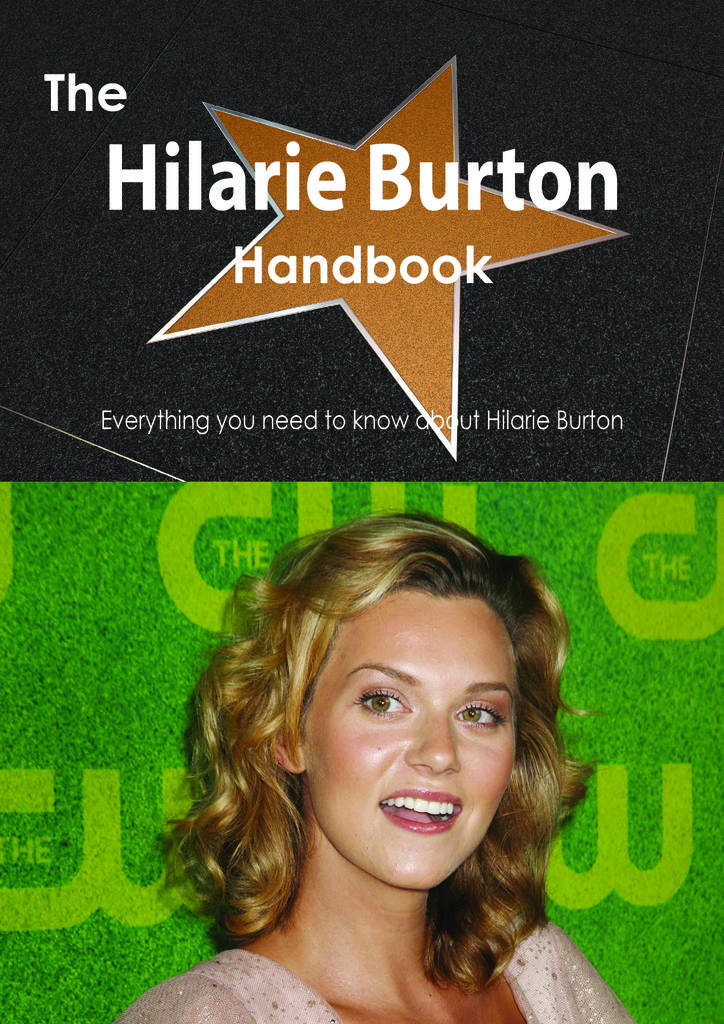 The Hilarie Burton Handbook - Everything you need to know about Hilarie Burton