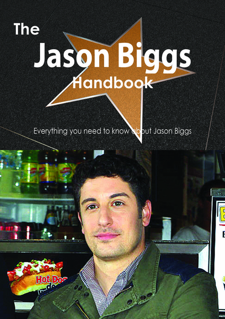 The Jason Biggs Handbook - Everything you need to know about Jason Biggs