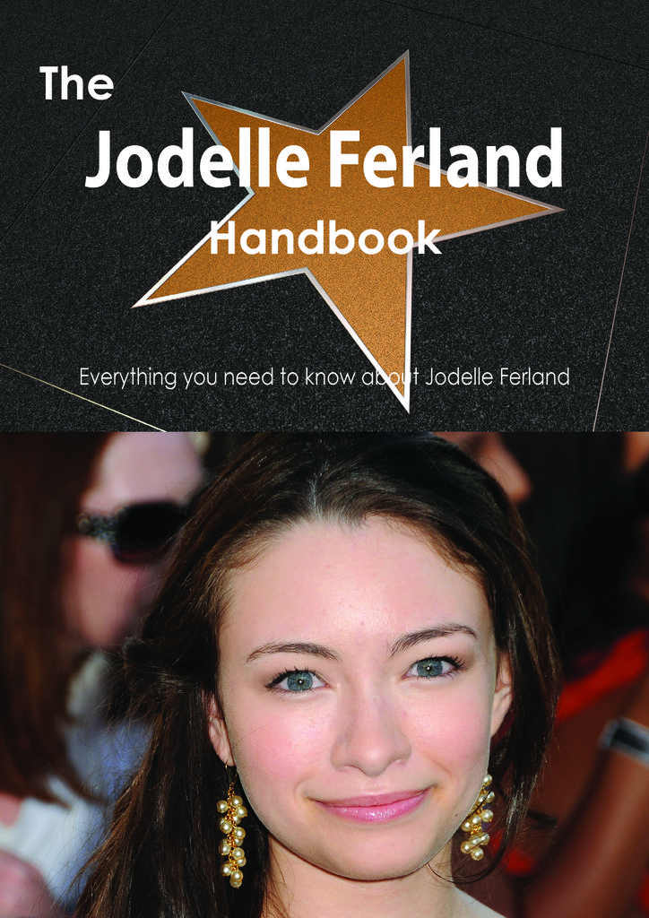 The Jodelle Ferland Handbook - Everything you need to know about Jodelle Ferland