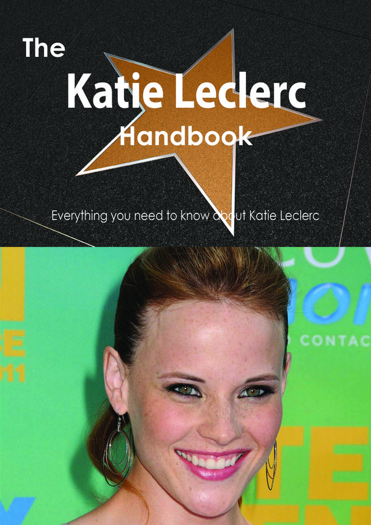 The Katie Leclerc Handbook - Everything you need to know about Katie Leclerc