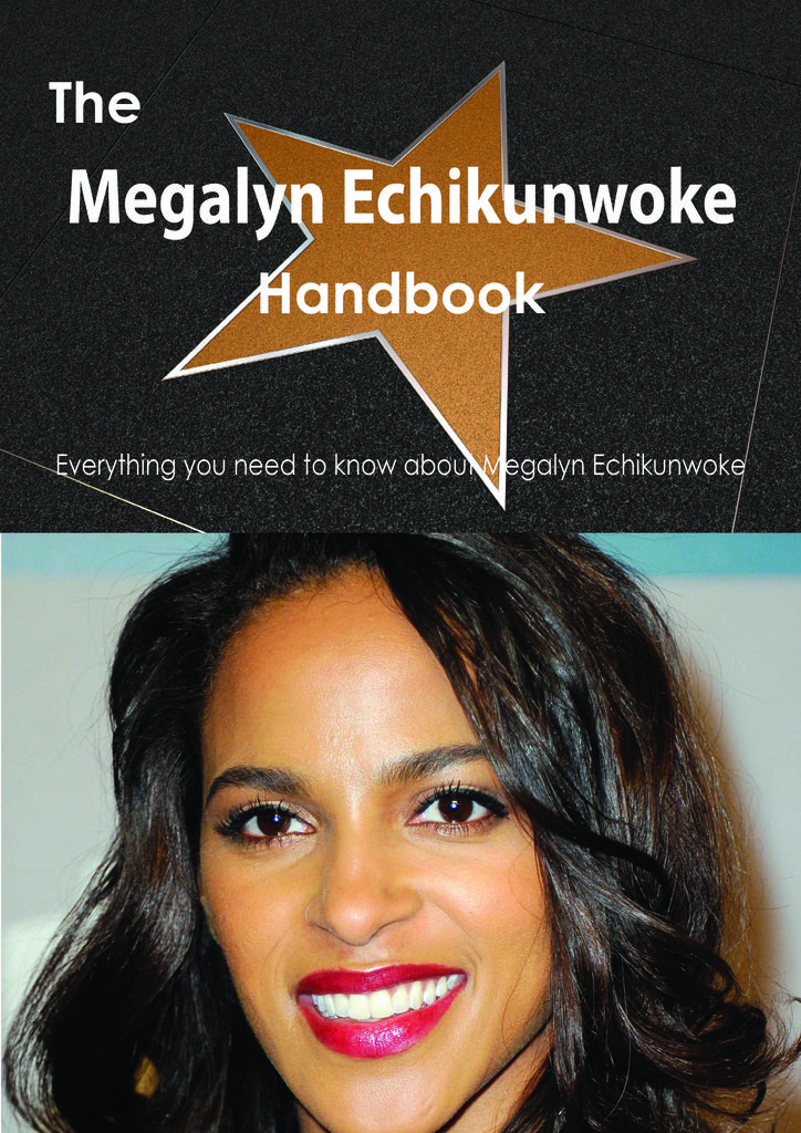 The Megalyn Echikunwoke Handbook - Everything you need to know about Megalyn Echikunwoke