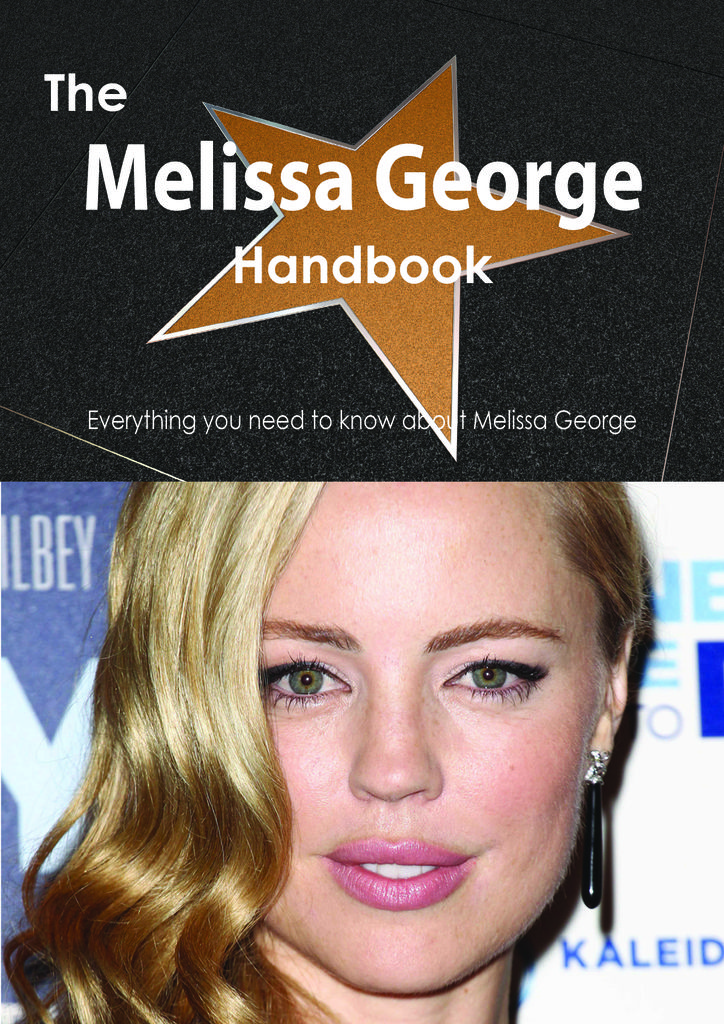 The Melissa George Handbook - Everything you need to know about Melissa George