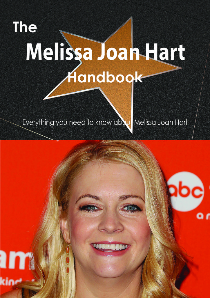 The Melissa Joan Hart Handbook - Everything you need to know about Melissa Joan Hart