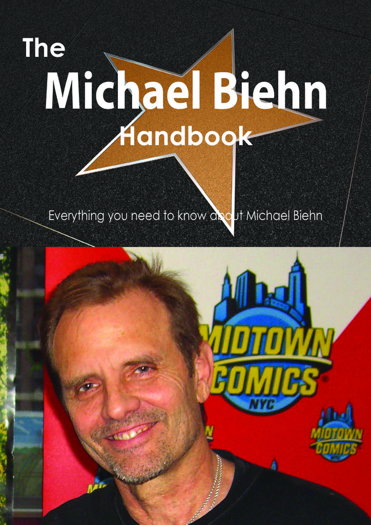 The Michael Biehn Handbook - Everything you need to know about Michael Biehn