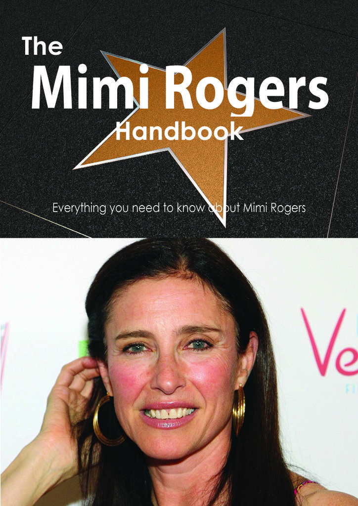 The Mimi Rogers Handbook - Everything you need to know about Mimi Rogers