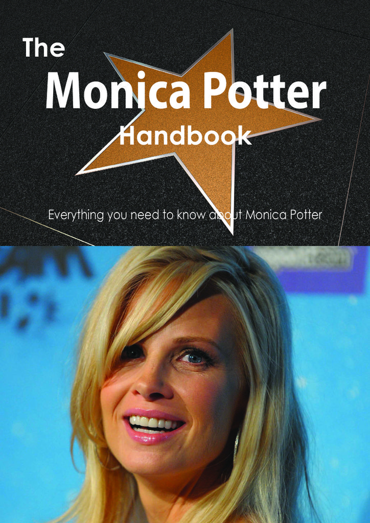 The Monica Potter Handbook - Everything you need to know about Monica Potter