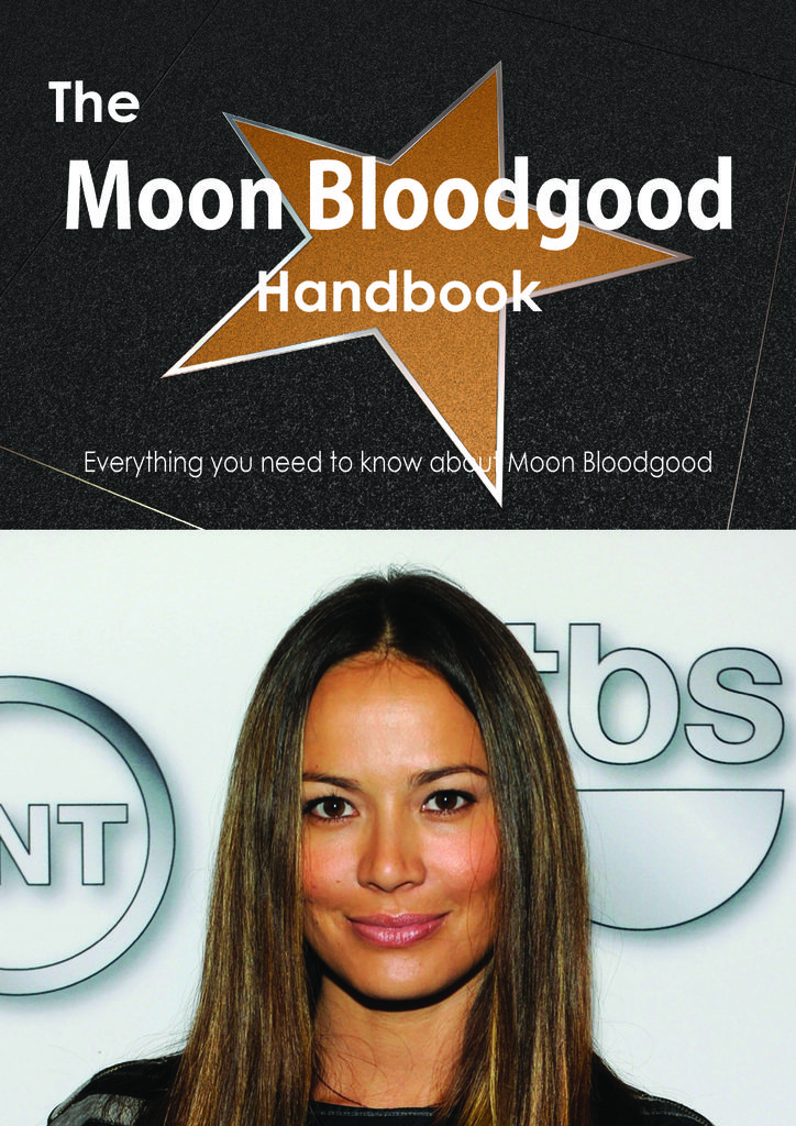 The Moon Bloodgood Handbook - Everything you need to know about Moon Bloodgood