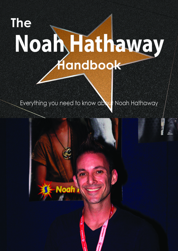 The Noah Hathaway Handbook - Everything you need to know about Noah Hathaway