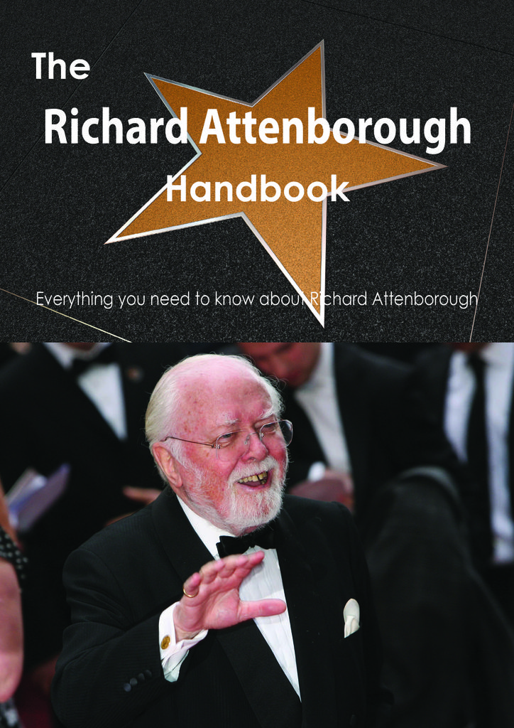 The Richard Attenborough Handbook - Everything you need to know about Richard Attenborough