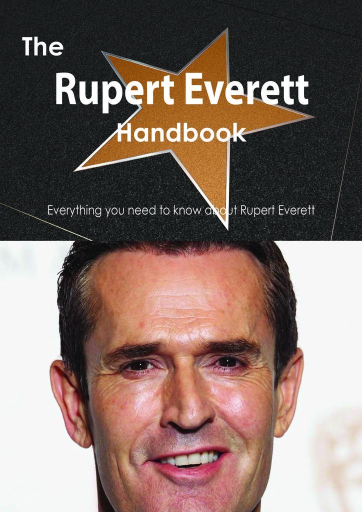 The Rupert Everett Handbook - Everything you need to know about Rupert Everett