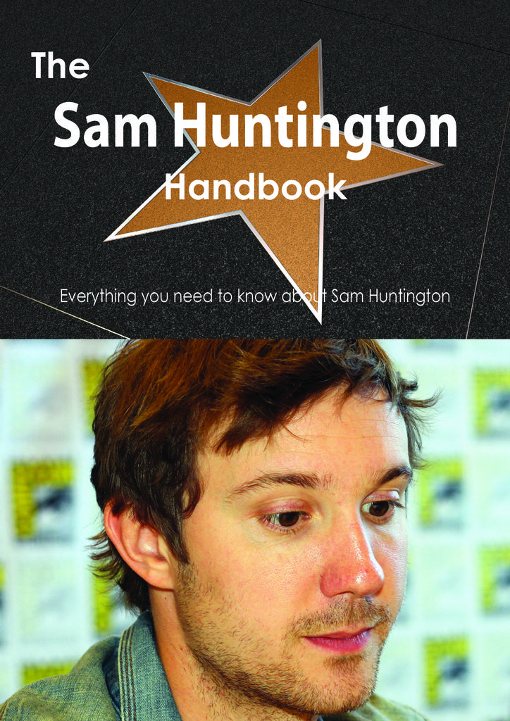 The Sam Huntington Handbook - Everything you need to know about Sam Huntington