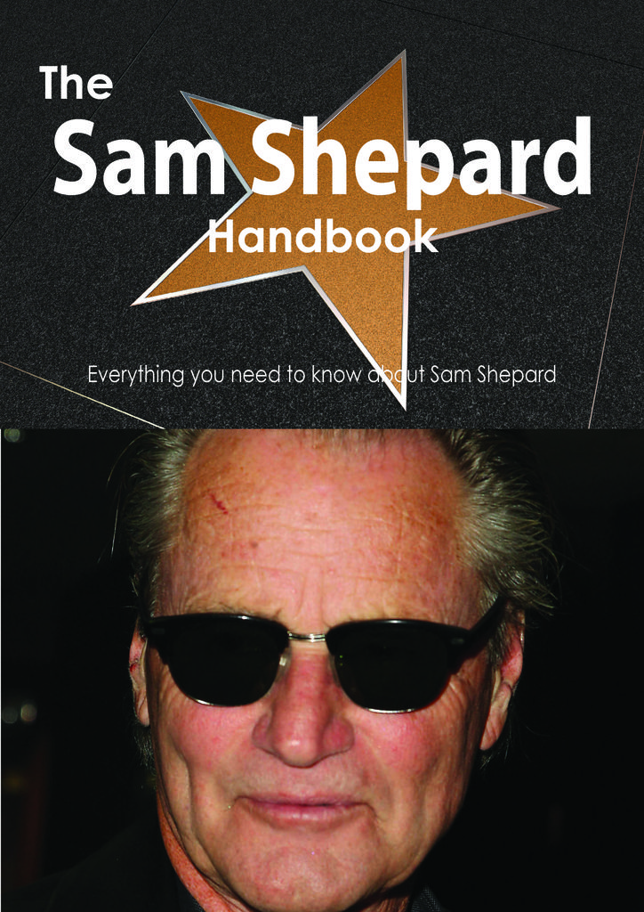 The Sam Shepard Handbook - Everything you need to know about Sam Shepard
