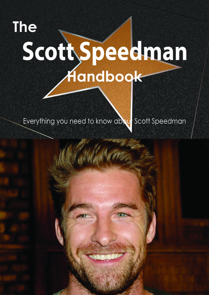 The Scott Speedman Handbook - Everything you need to know about Scott Speedman