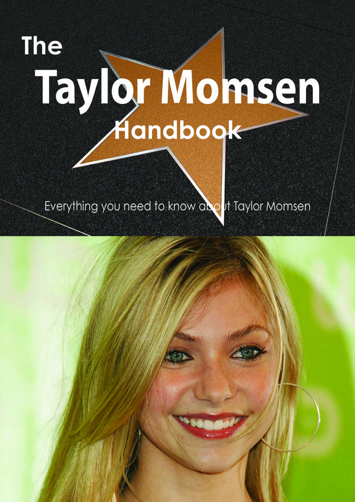 The Taylor Momsen Handbook - Everything you need to know about Taylor Momsen