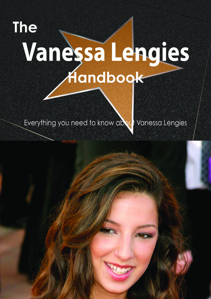 The Vanessa Lengies Handbook - Everything you need to know about Vanessa Lengies