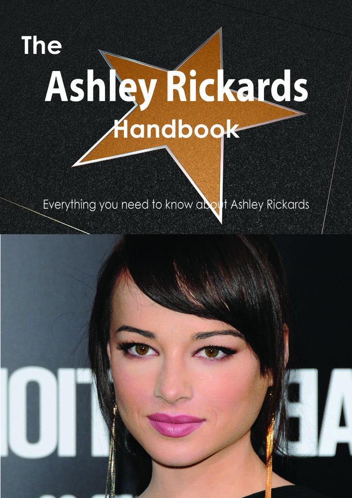 The Ashley Rickards Handbook - Everything you need to know about Ashley Rickards