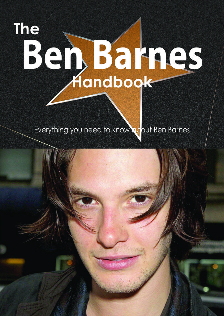 The Ben Barnes Handbook - Everything you need to know about Ben Barnes