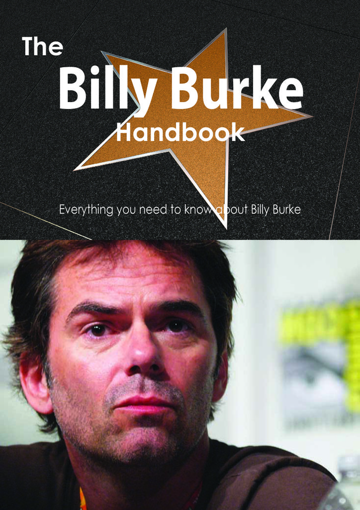 The Billy Burke Handbook - Everything you need to know about Billy Burke