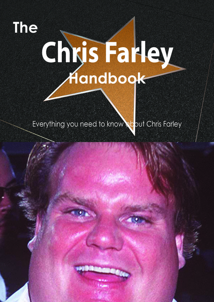 The Chris Farley Handbook - Everything you need to know about Chris Farley