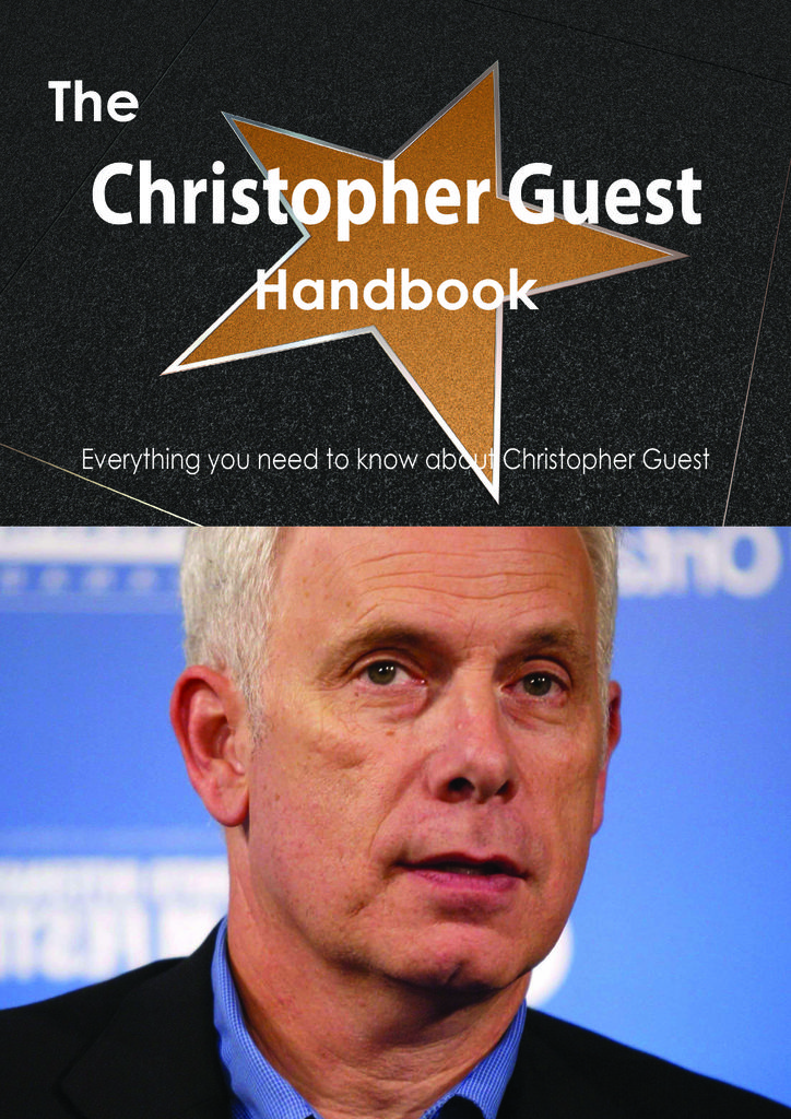 The Christopher Guest Handbook - Everything you need to know about Christopher Guest