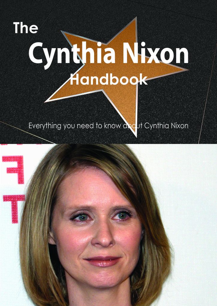 The Cynthia Nixon Handbook - Everything you need to know about Cynthia Nixon