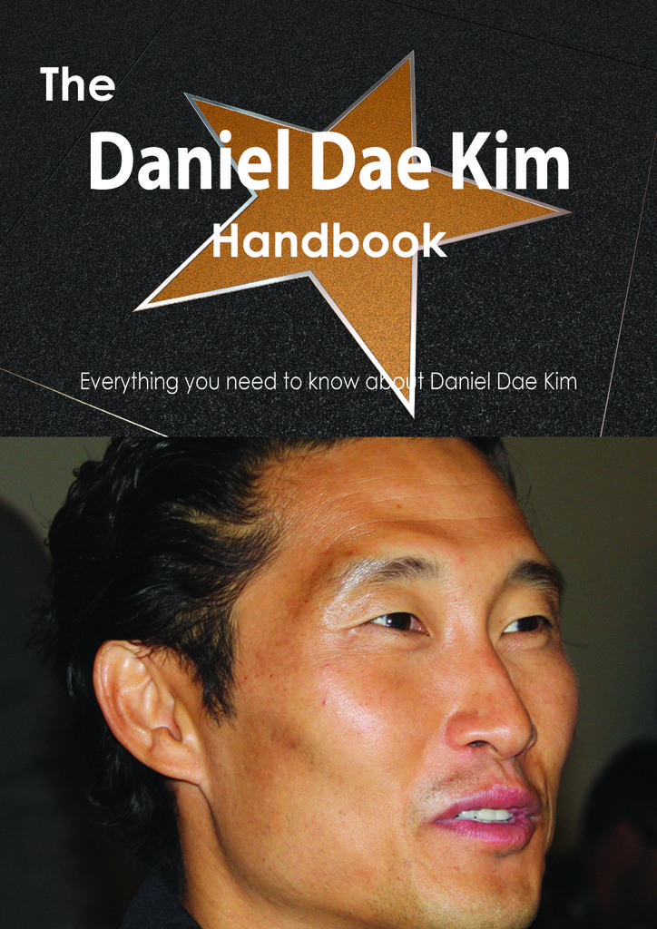 The Daniel Dae Kim Handbook - Everything you need to know about Daniel Dae Kim