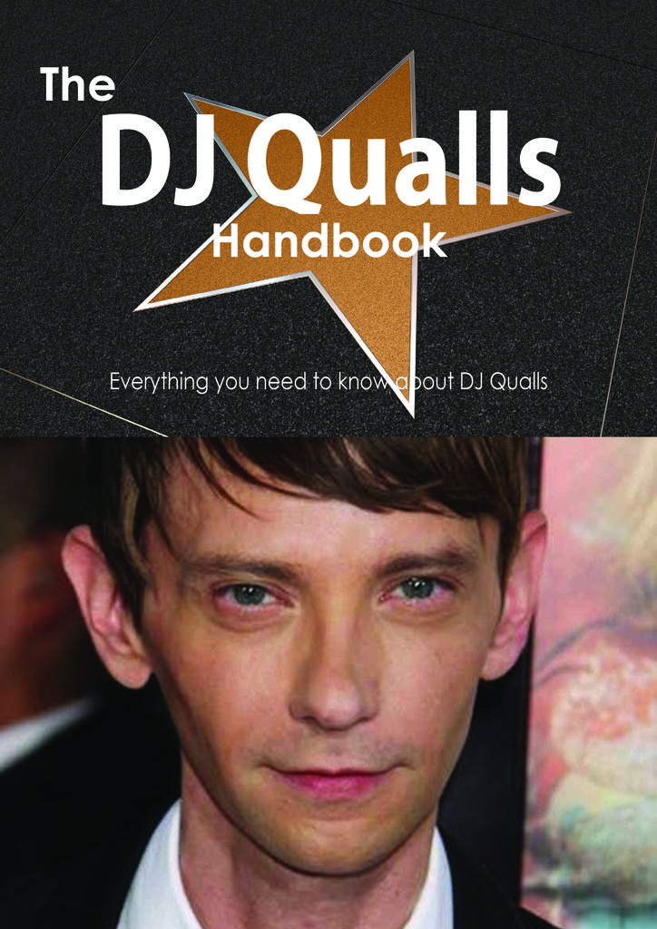 The DJ Qualls Handbook - Everything you need to know about DJ Qualls