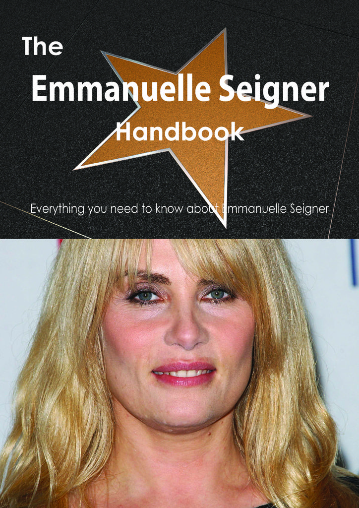 The Emmanuelle Seigner Handbook - Everything you need to know about Emmanuelle Seigner