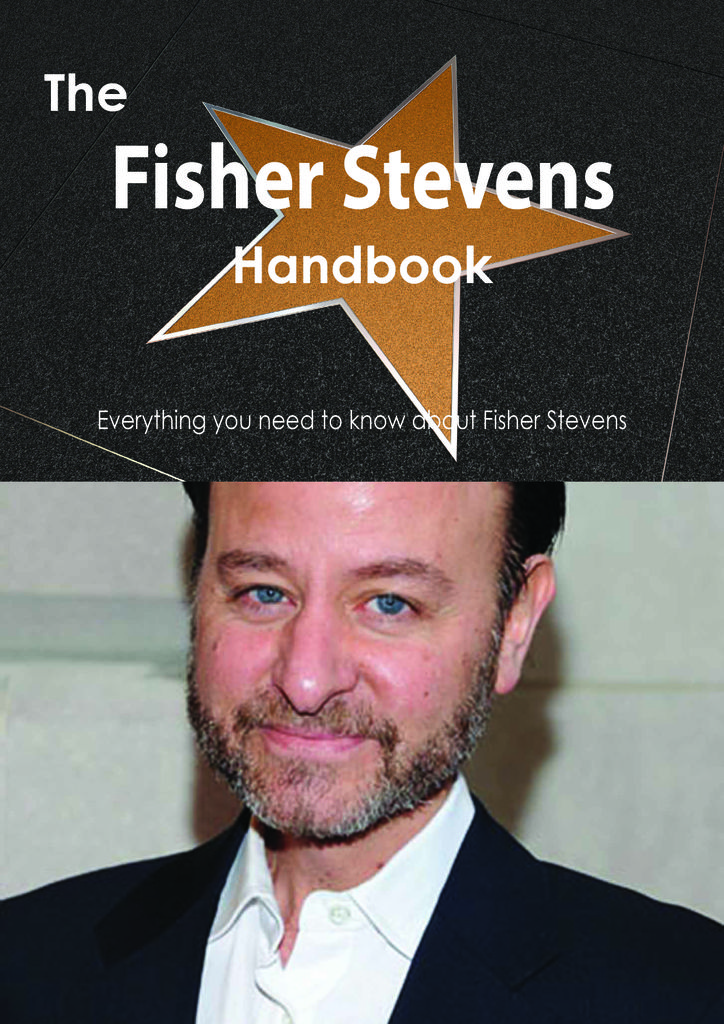 The Fisher Stevens Handbook - Everything you need to know about Fisher Stevens