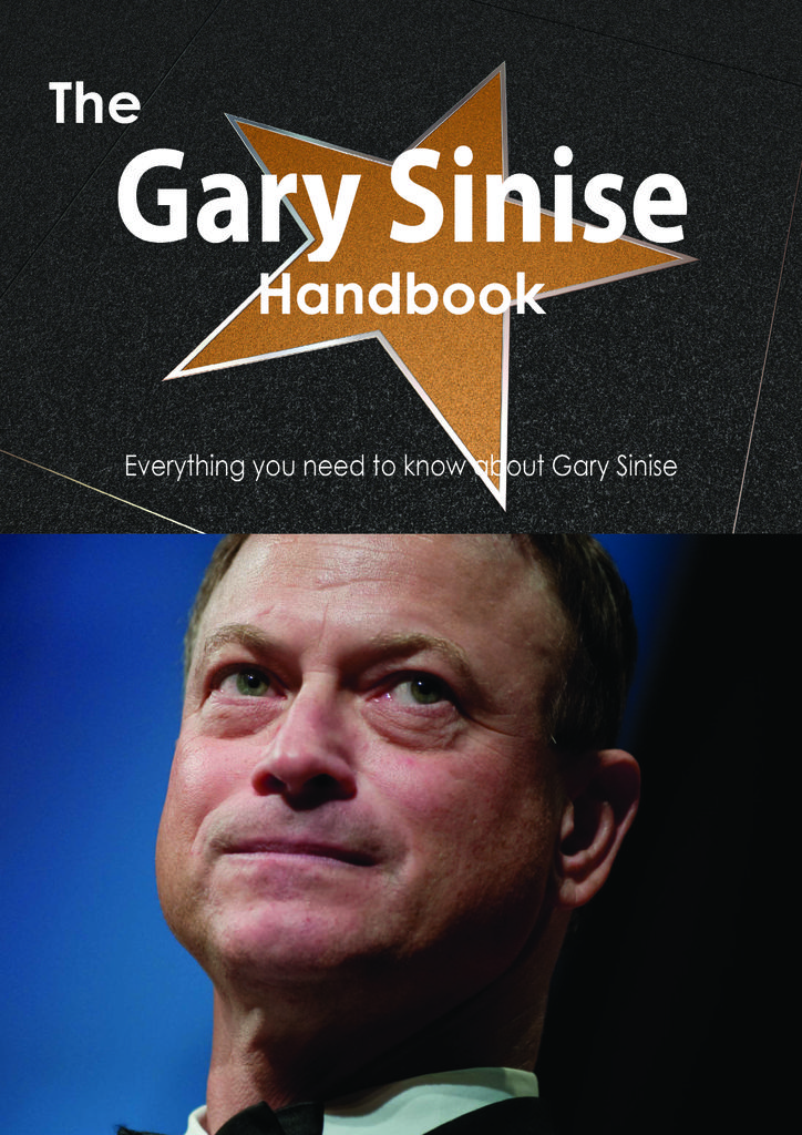 The Gary Sinise Handbook - Everything you need to know about Gary Sinise