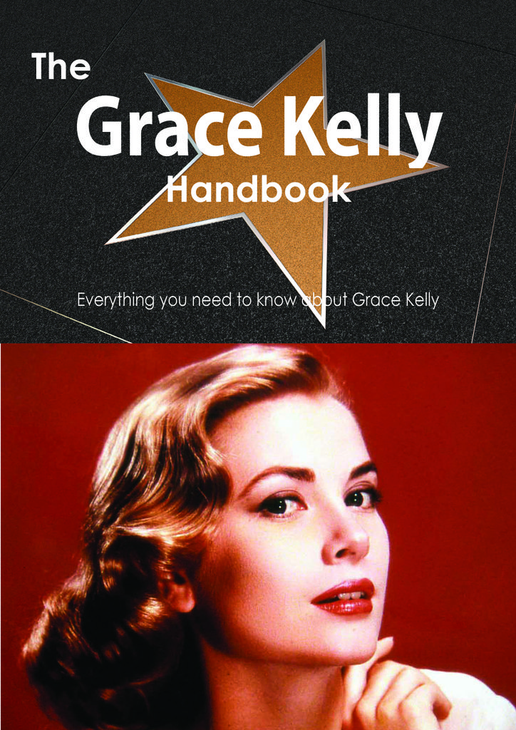 The Grace Kelly Handbook - Everything you need to know about Grace Kelly