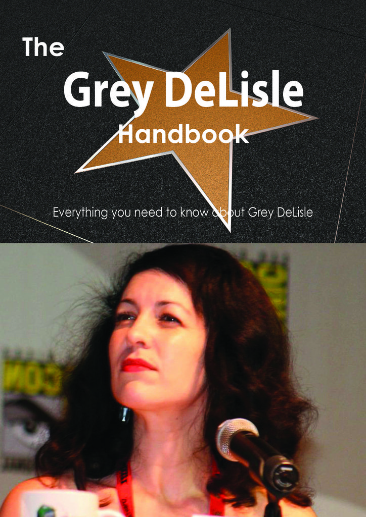 The Grey DeLisle Handbook - Everything you need to know about Grey DeLisle