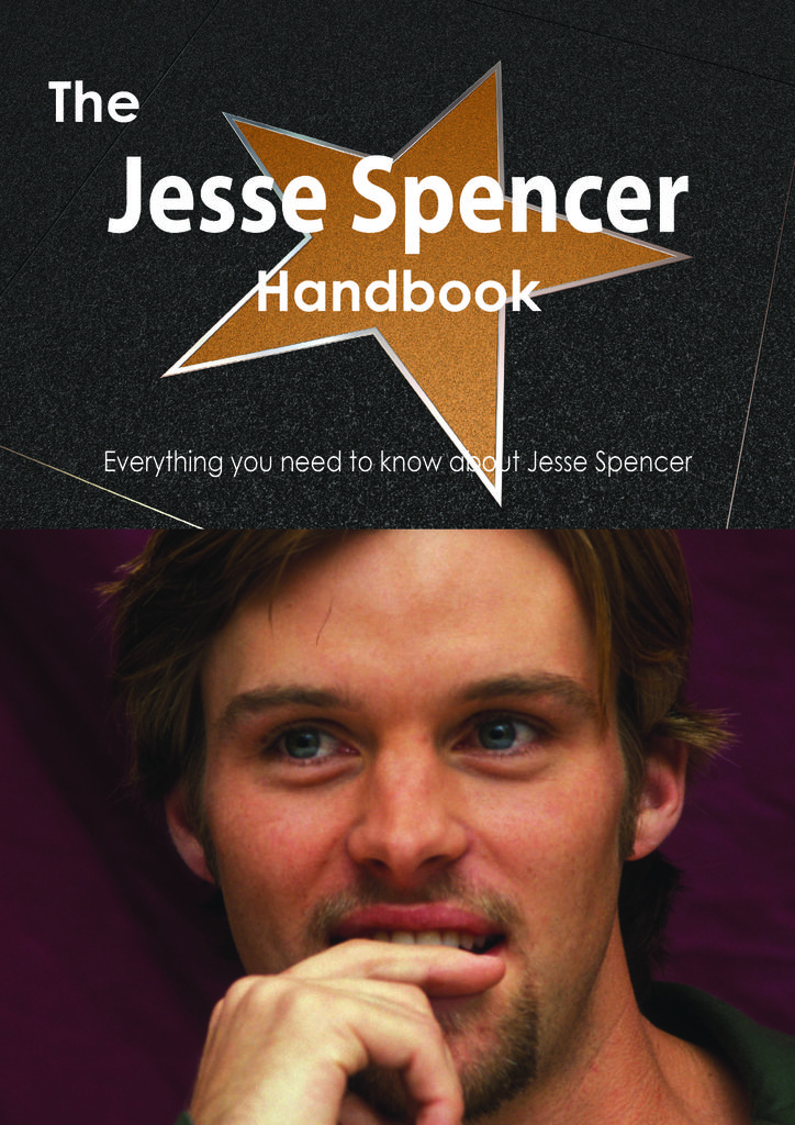 The Jesse Spencer Handbook - Everything you need to know about Jesse Spencer