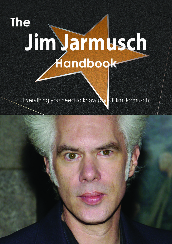 The Jim Jarmusch Handbook - Everything you need to know about Jim Jarmusch