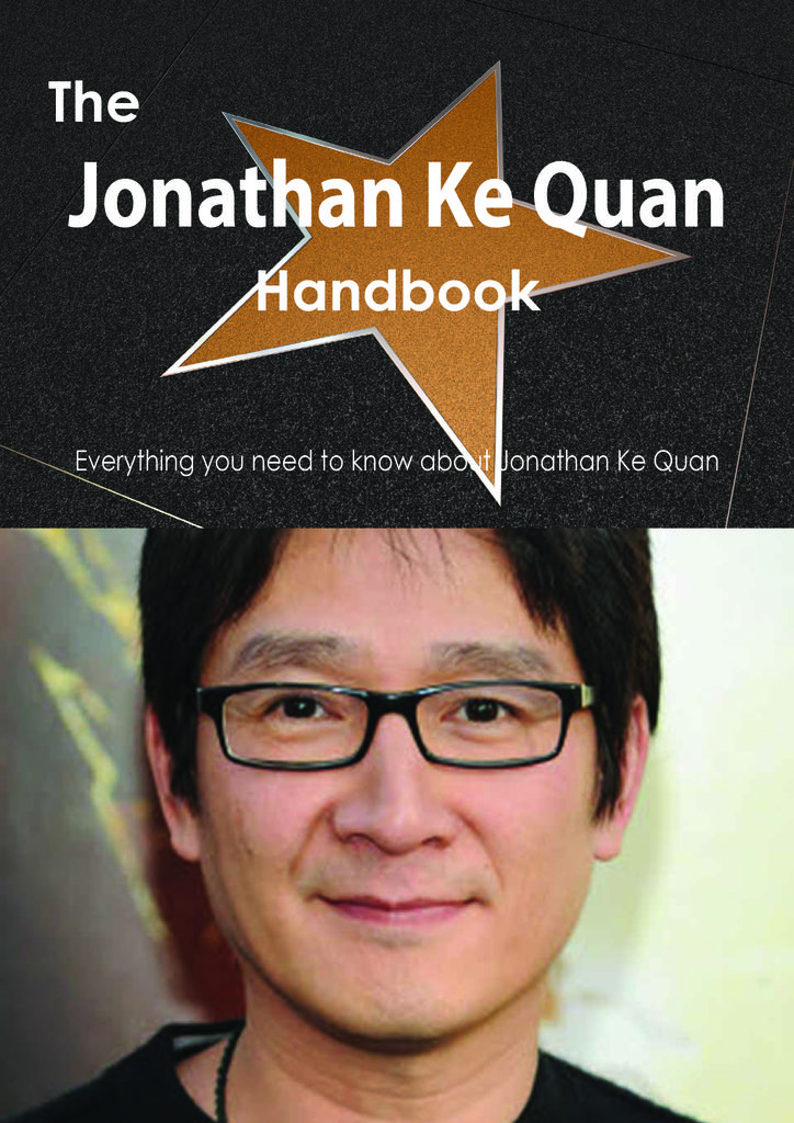 The Jonathan Ke Quan Handbook - Everything you need to know about Jonathan Ke Quan