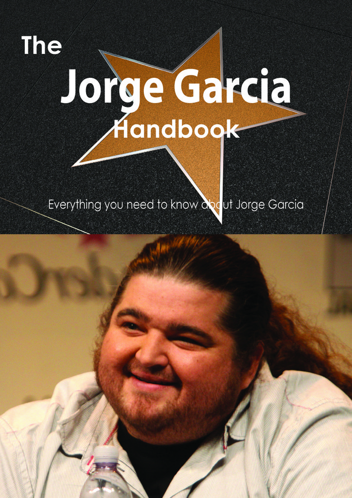 The Jorge Garcia Handbook - Everything you need to know about Jorge Garcia