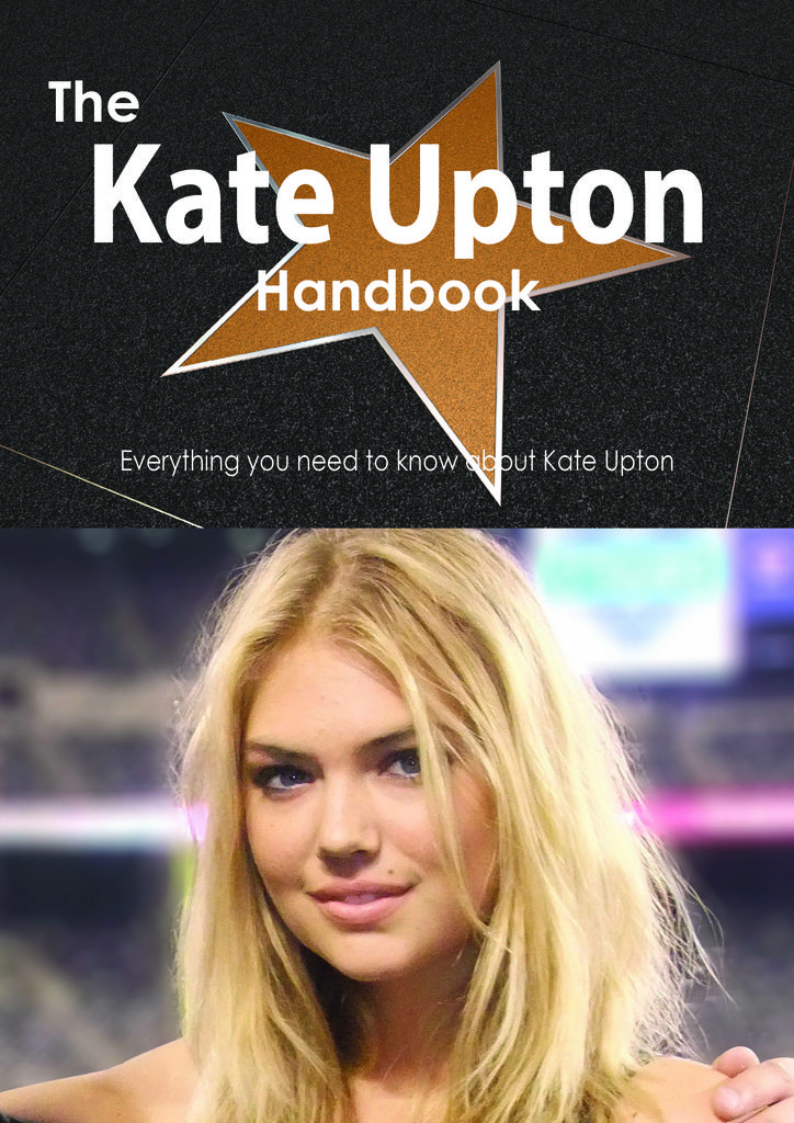 The Kate Upton Handbook - Everything you need to know about Kate Upton