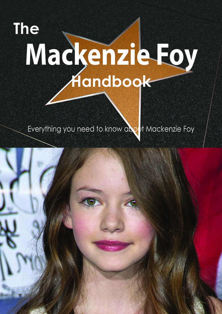 The Mackenzie Foy Handbook - Everything you need to know about Mackenzie Foy