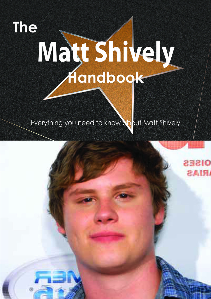 The Matt Shively Handbook - Everything you need to know about Matt Shively