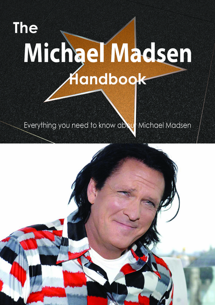 The Michael Madsen Handbook - Everything you need to know about Michael Madsen