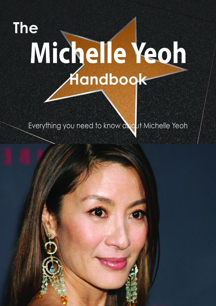 The Michelle Yeoh Handbook - Everything you need to know about Michelle Yeoh