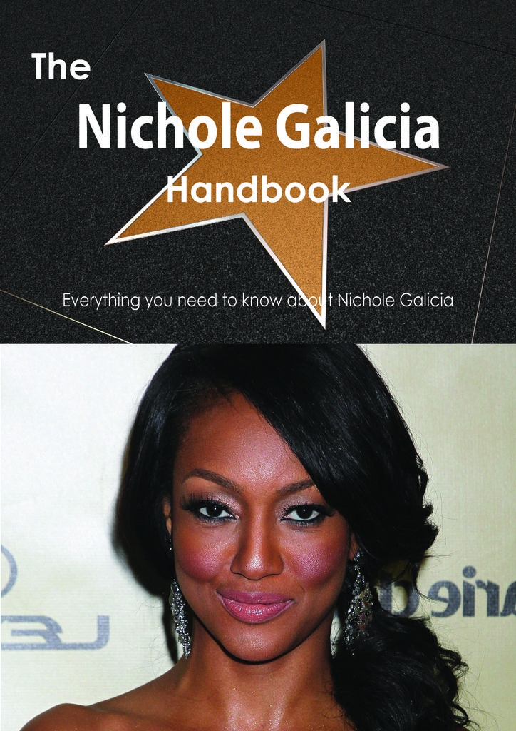 The Nichole Galicia Handbook - Everything you need to know about Nichole Galicia